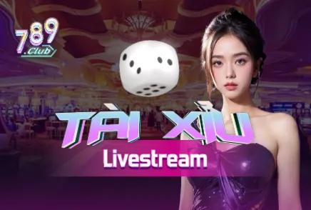 Tài Xỉu Livestream