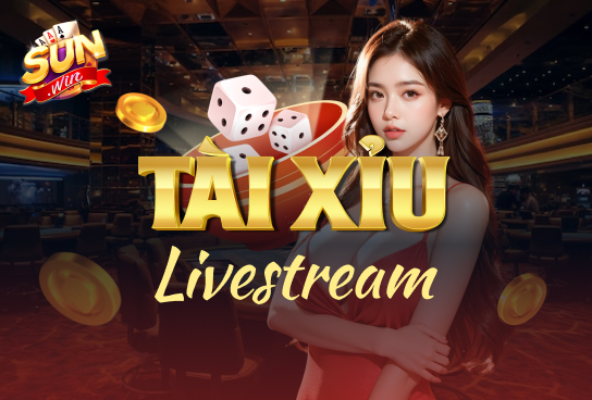 Tài Xỉu Livestream